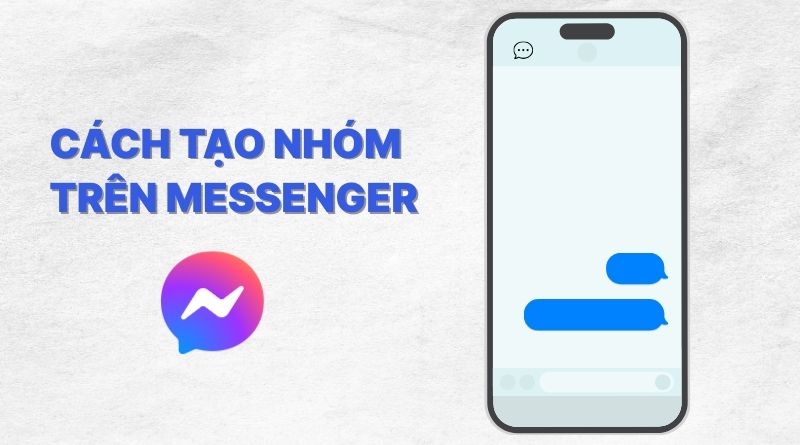 Cách tạo nhóm mess trên điện thoại